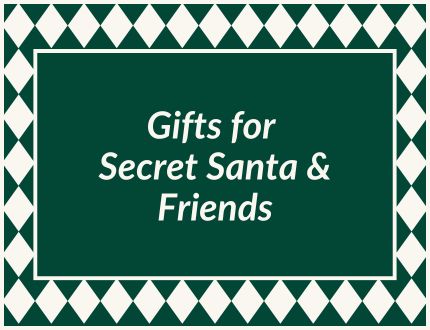 Gifts For Friends & Secret Santa